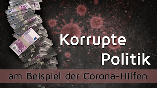 Korrupte Politik, am Beispiel der Corona-Hilfen